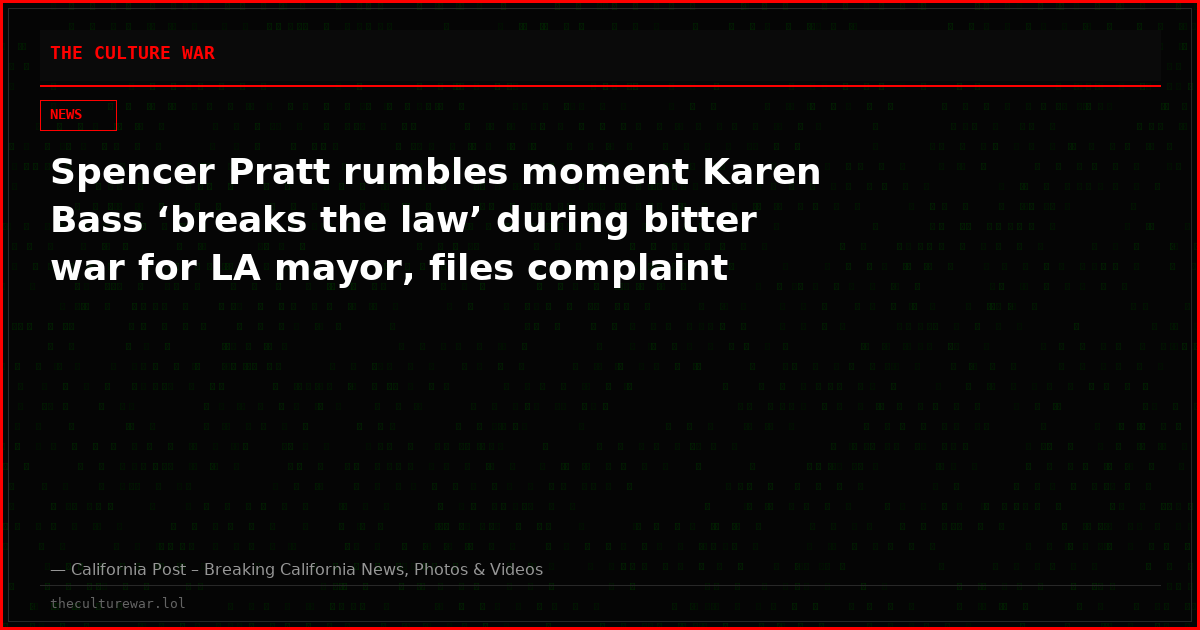 Spencer Pratt rumbles moment Karen Bass ‘breaks the law’ during bitter war for LA mayor, files complaint