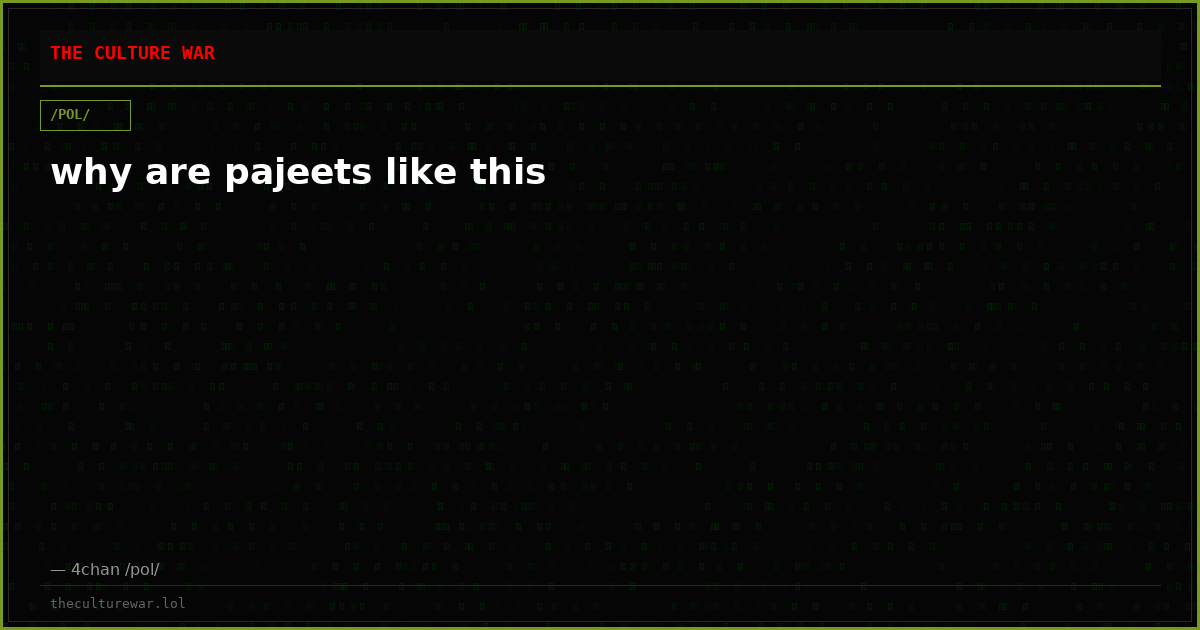 why are pajeets like this