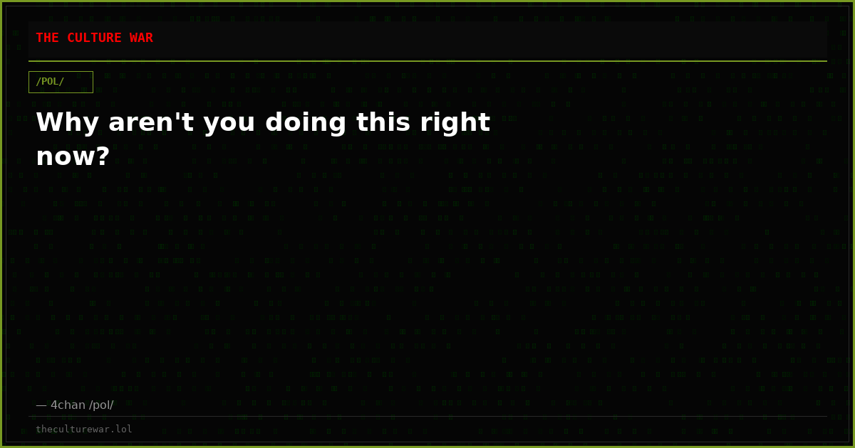 Why aren't you doing this right now?
