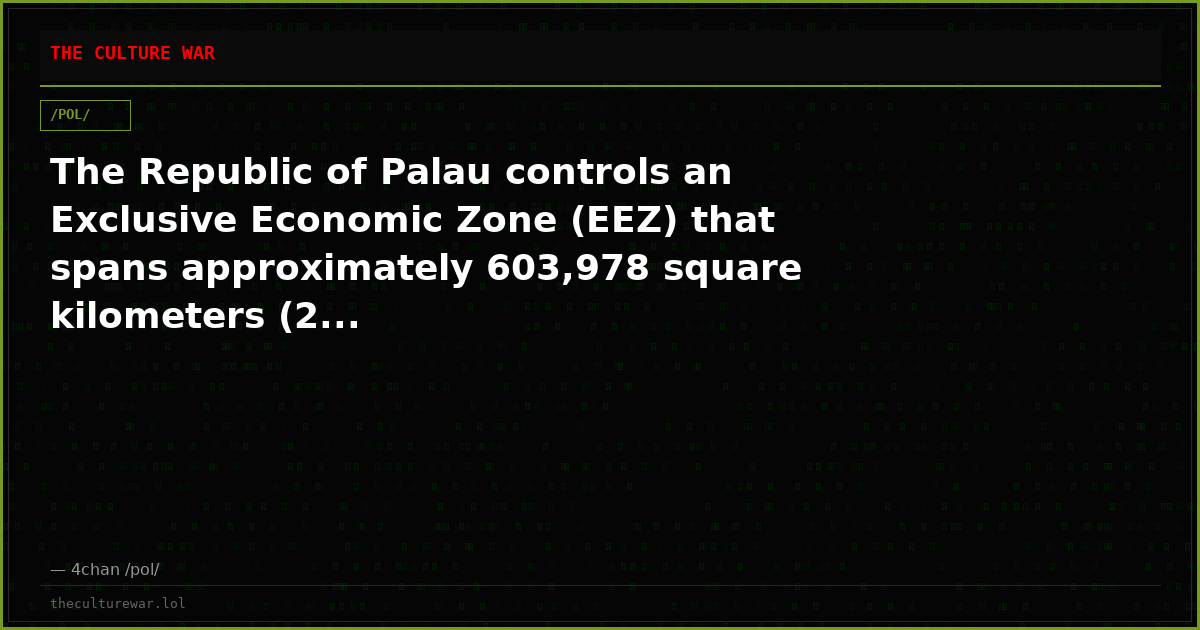 The Republic of Palau controls an Exclusive Economic Zone (EEZ) that spans approximately 603,978 square kilometers (2...