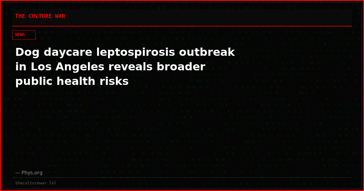 Dog daycare leptospirosis outbreak in Los Angeles reveals broader public health risks