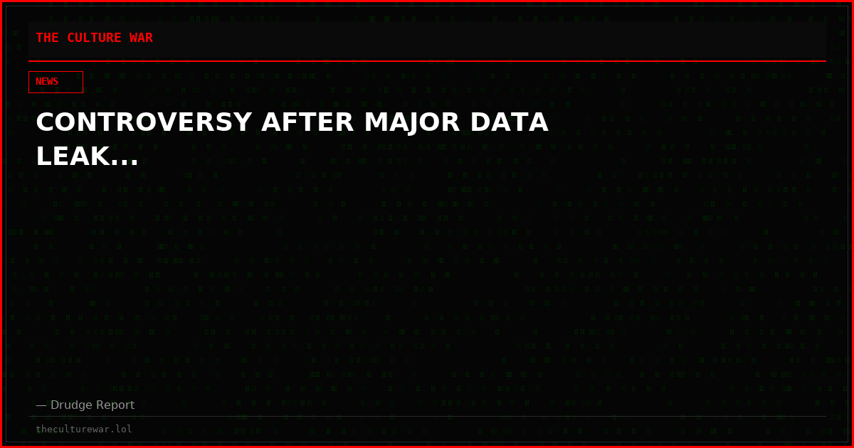 CONTROVERSY AFTER MAJOR DATA LEAK...