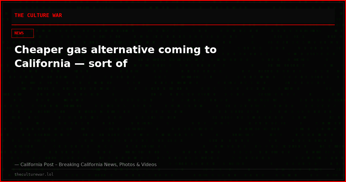 Cheaper gas alternative coming to California — sort of