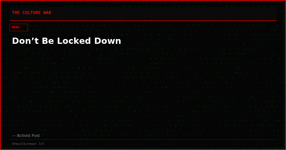 Don’t Be Locked Down