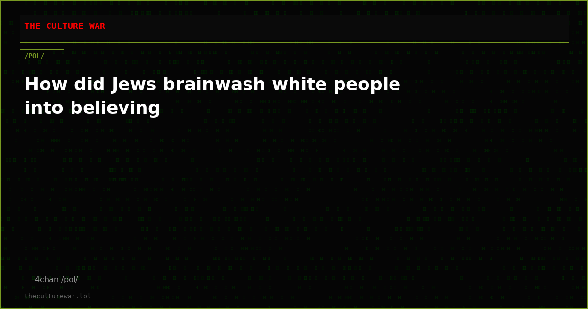 How did Jews brainwash white people into believing