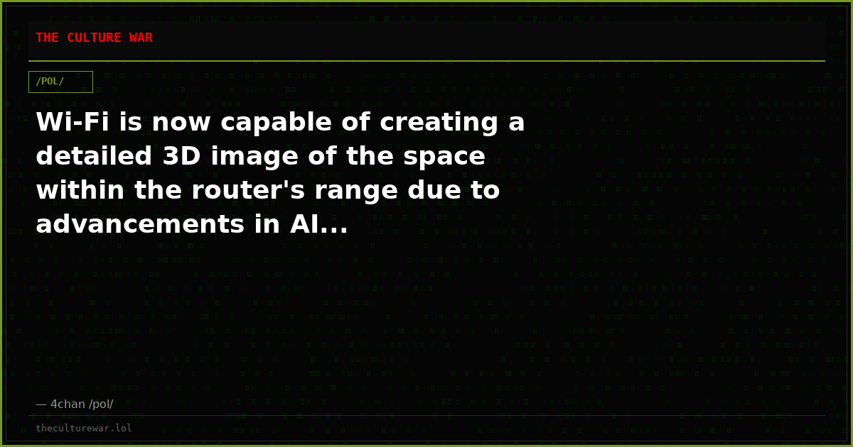 Wi-Fi is now capable of creating a detailed 3D image of the space within the router's range due to advancements in AI...