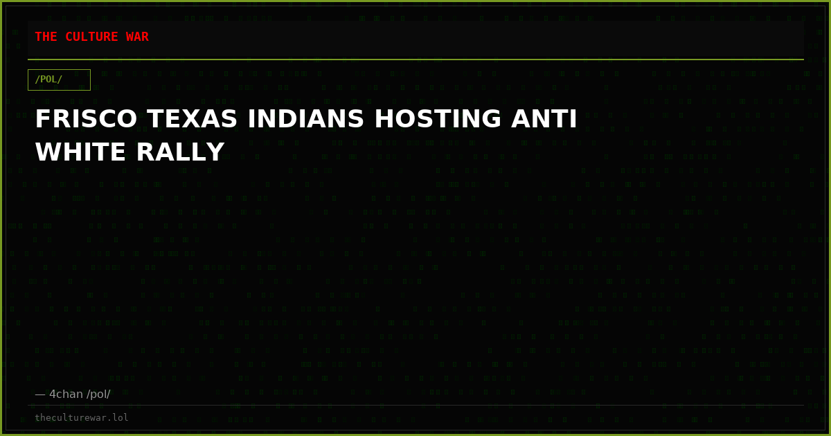 FRISCO TEXAS INDIANS HOSTING ANTI WHITE RALLY