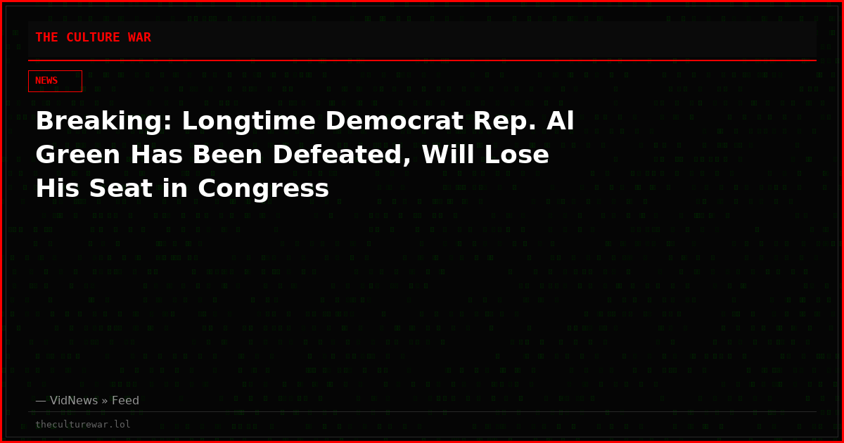 Breaking: Longtime Democrat Rep. Al Green Has Been Defeated, Will Lose His Seat in Congress