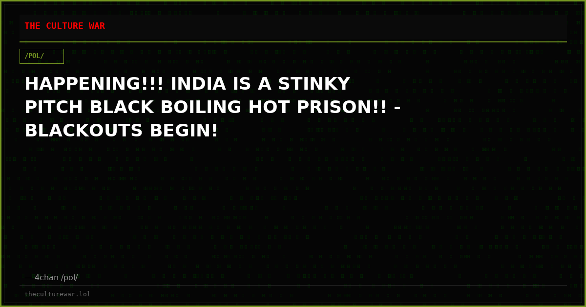 HAPPENING!!! INDIA IS A STINKY PITCH BLACK BOILING HOT PRISON!! - BLACKOUTS BEGIN!