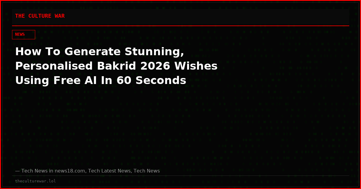 How To Generate Stunning, Personalised Bakrid 2026 Wishes Using Free AI In 60 Seconds