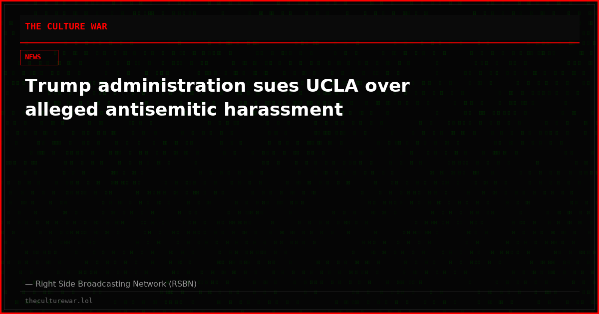 Trump administration sues UCLA over alleged antisemitic harassment