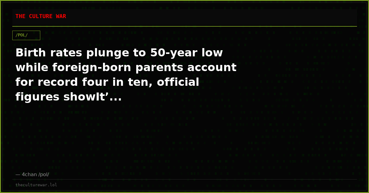 Birth rates plunge to 50-year low while foreign-born parents account for record four in ten, official figures showIt’...
