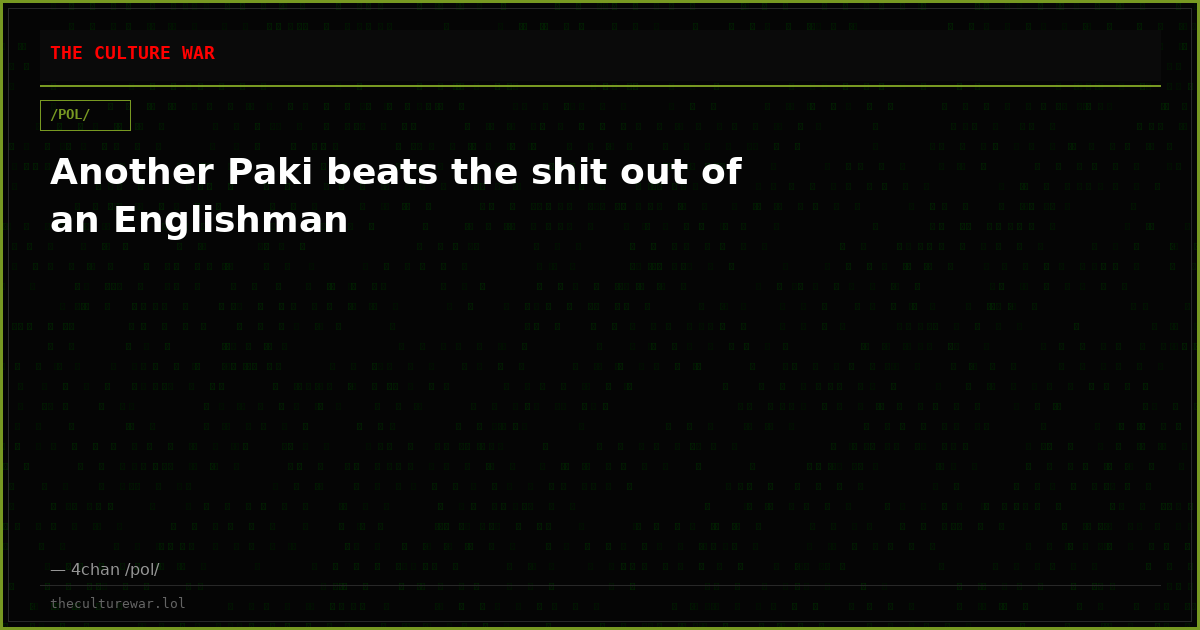 Another Paki beats the shit out of an Englishman