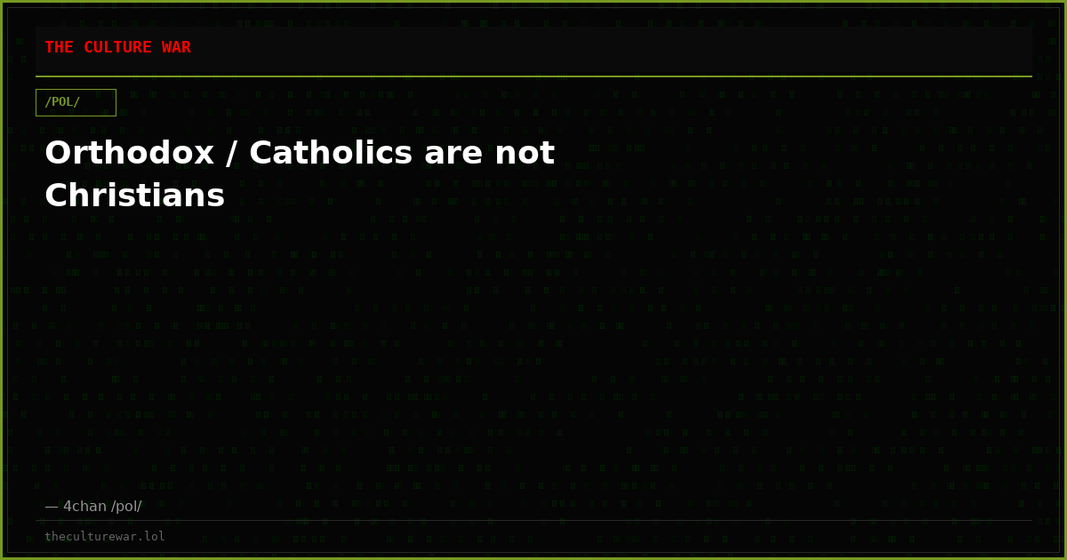 Orthodox / Catholics are not Christians
