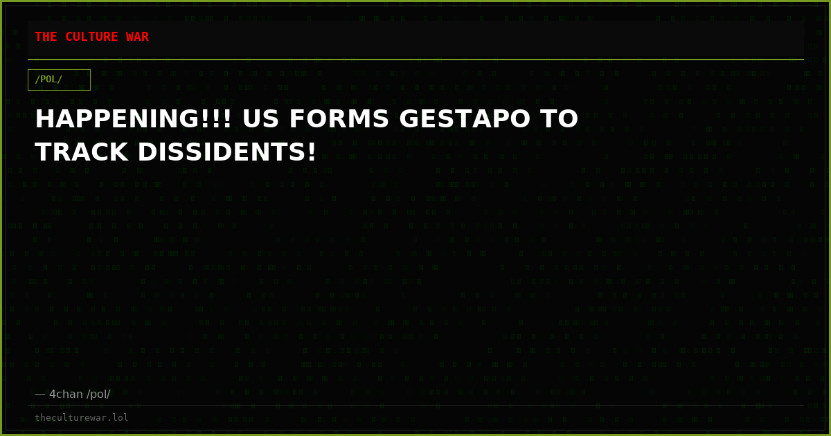 HAPPENING!!! US FORMS GESTAPO TO TRACK DISSIDENTS!