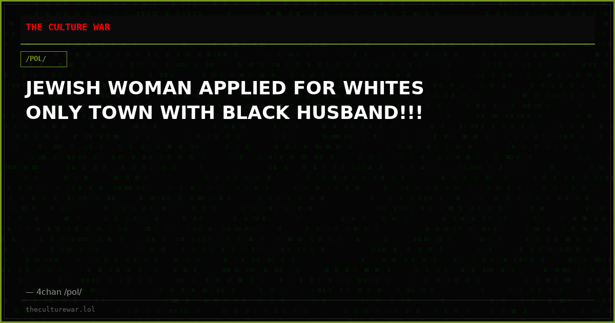 JEWISH WOMAN APPLIED FOR WHITES ONLY TOWN WITH BLACK HUSBAND!!!