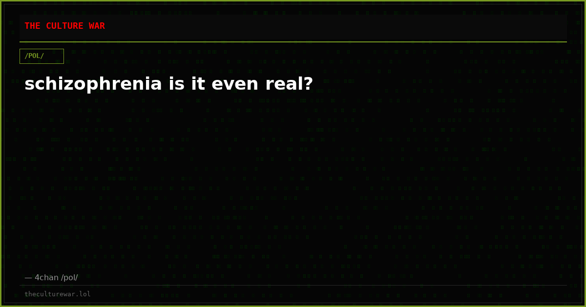schizophrenia is it even real?