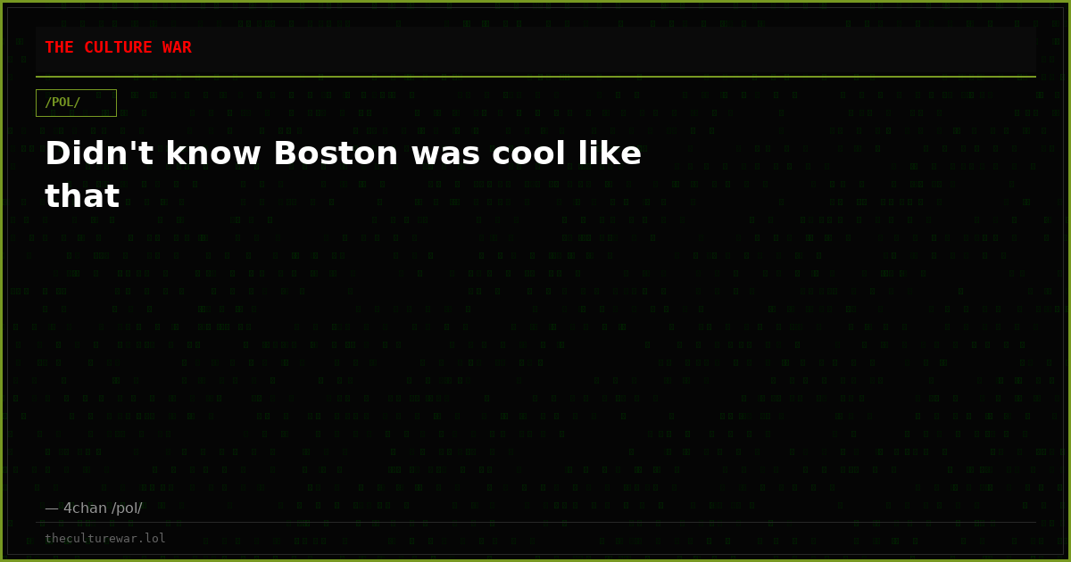 Didn't know Boston was cool like that