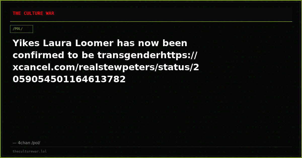 Yikes Laura Loomer has now been confirmed to be transgenderhttps://xcancel.com/realstewpeters/status/2059054501164613782