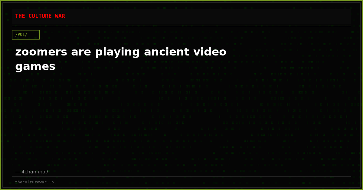 zoomers are playing ancient video games
