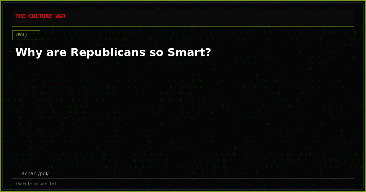 Why are Republicans so Smart?