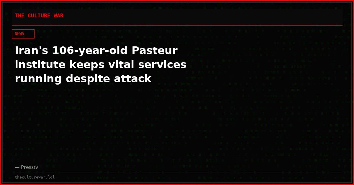 Iran's 106-year-old Pasteur institute keeps vital services running despite attack
