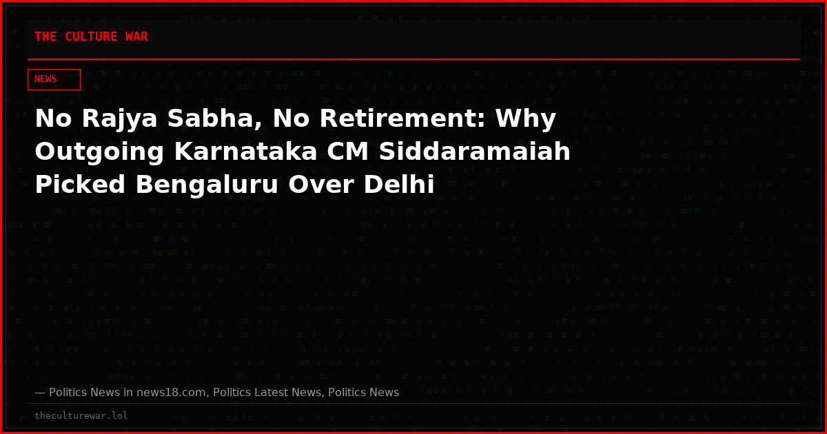 No Rajya Sabha, No Retirement: Why Outgoing Karnataka CM Siddaramaiah Picked Bengaluru Over Delhi