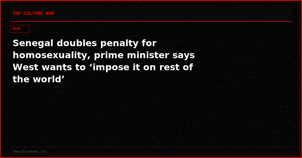 Senegal doubles penalty for homosexuality, prime minister says West wants to ‘impose it on rest of the world’