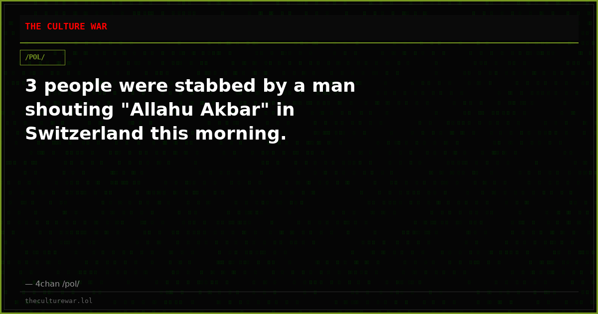 3 people were stabbed by a man shouting "Allahu Akbar" in Switzerland this morning.