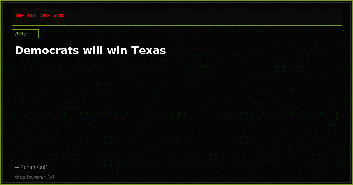 Democrats will win Texas