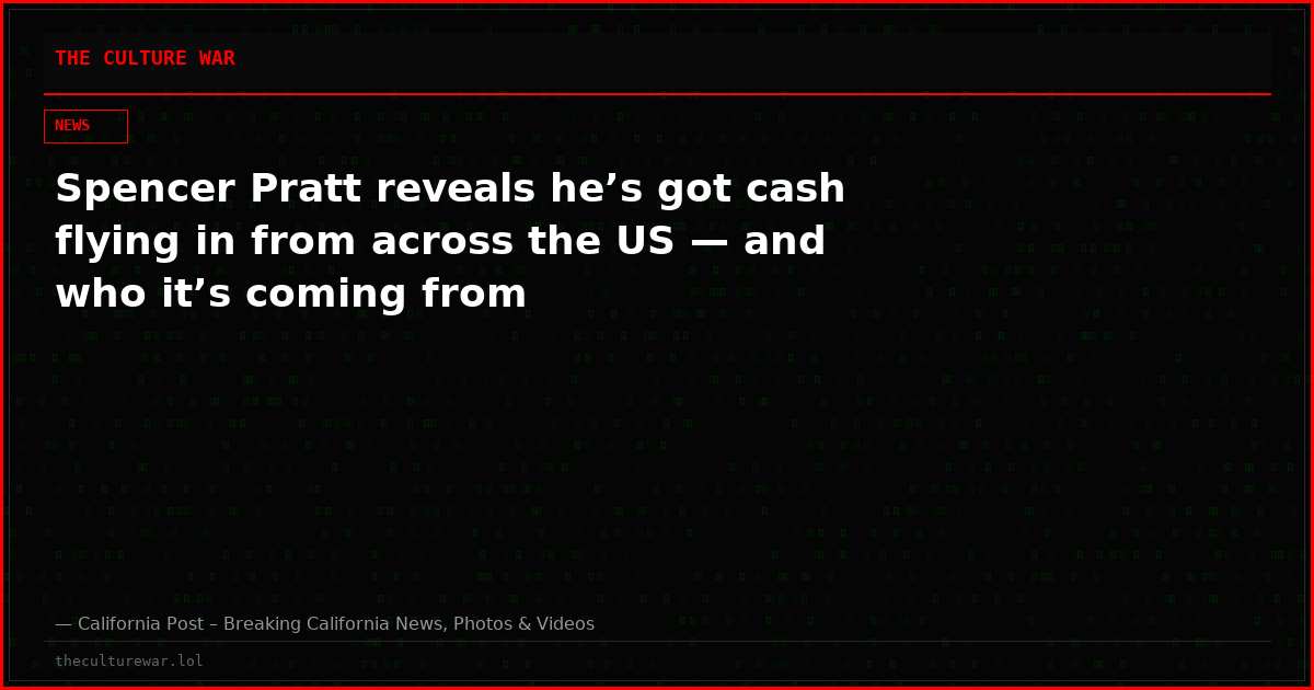 Spencer Pratt reveals he’s got cash flying in from across the US — and who it’s coming from