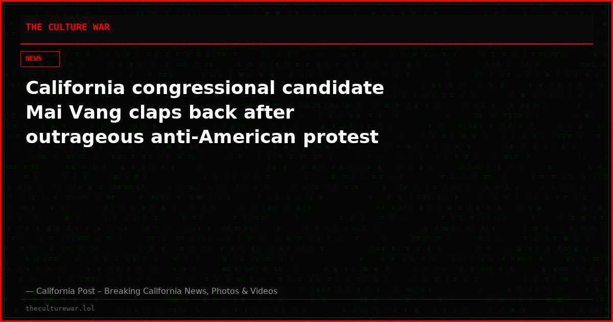 California congressional candidate Mai Vang claps back after outrageous anti-American protest