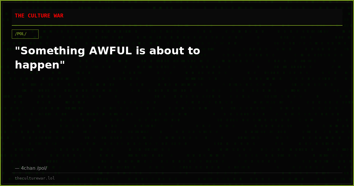 "Something AWFUL is about to happen"