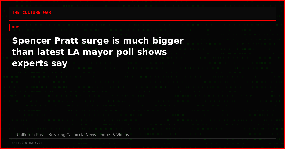 Spencer Pratt surge is much bigger than latest LA mayor poll shows experts say