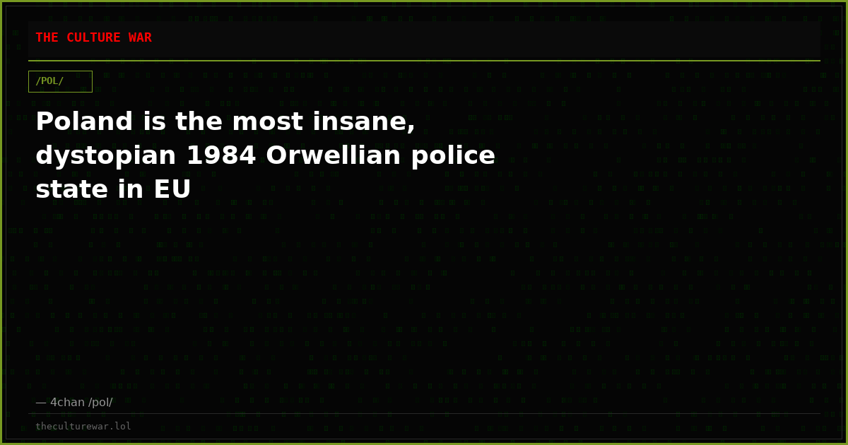 Poland is the most insane, dystopian 1984 Orwellian police state in EU