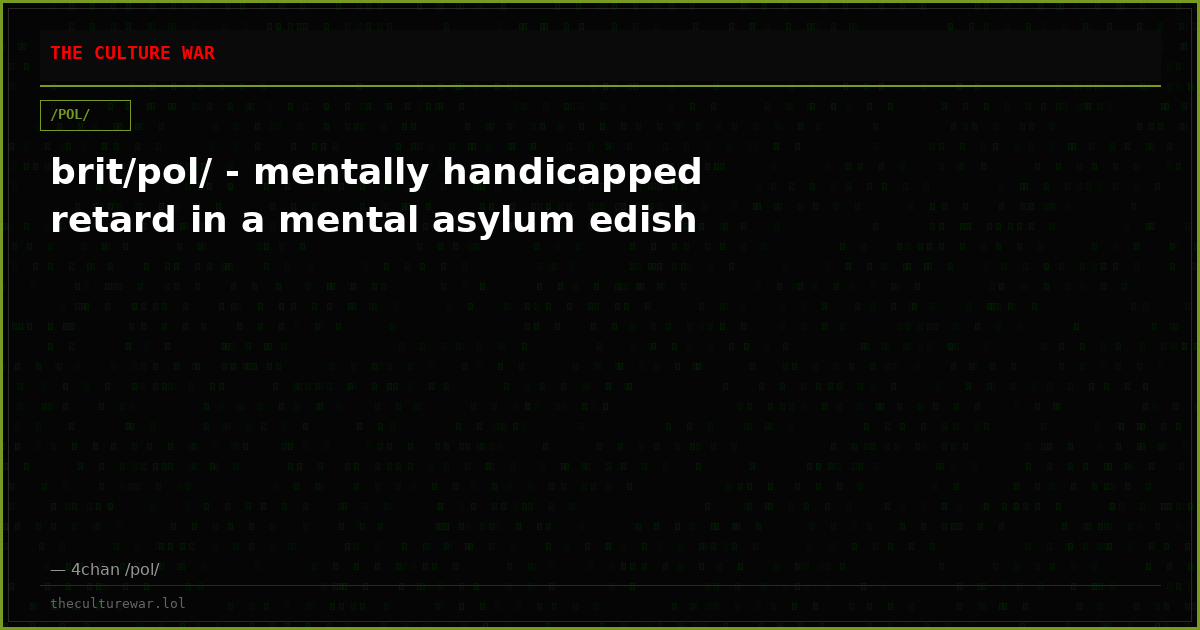 brit/pol/ - mentally handicapped retard in a mental asylum edish