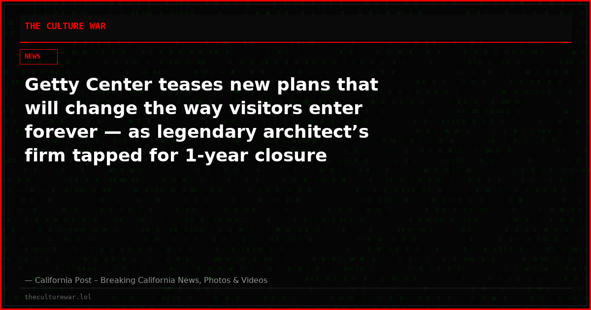 Getty Center teases new plans that will change the way visitors enter forever — as legendary architect’s firm tapped for 1-year closure transformation
