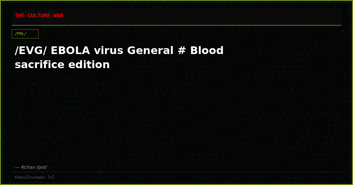 /EVG/ EBOLA virus General # Blood sacrifice edition