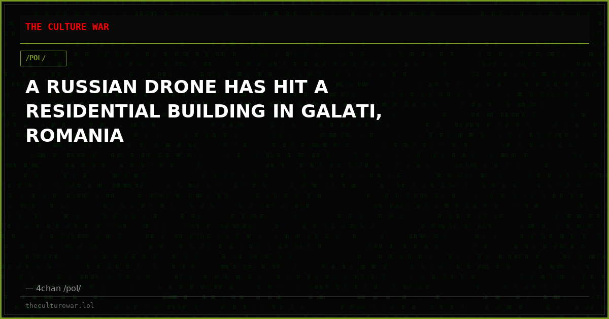 A RUSSIAN DRONE HAS HIT A RESIDENTIAL BUILDING IN GALATI, ROMANIA