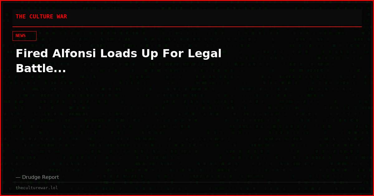 Fired Alfonsi Loads Up For Legal Battle...