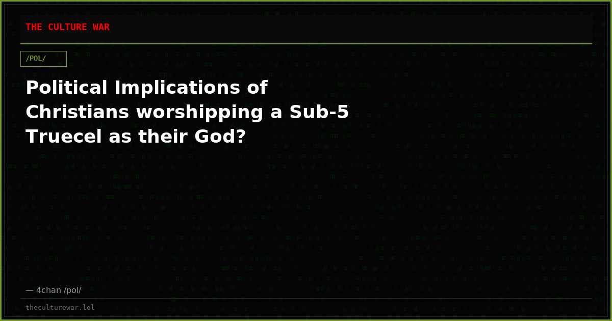 Political Implications of Christians worshipping a Sub-5 Truecel as their God?