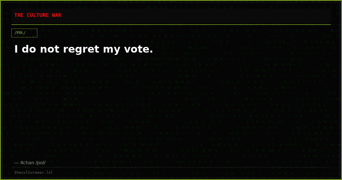 I do not regret my vote.