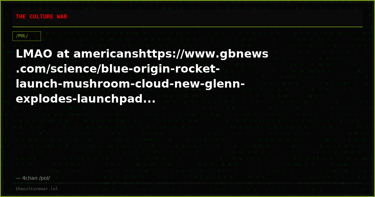 LMAO at americanshttps://www.gbnews.com/science/blue-origin-rocket-launch-mushroom-cloud-new-glenn-explodes-launchpad...