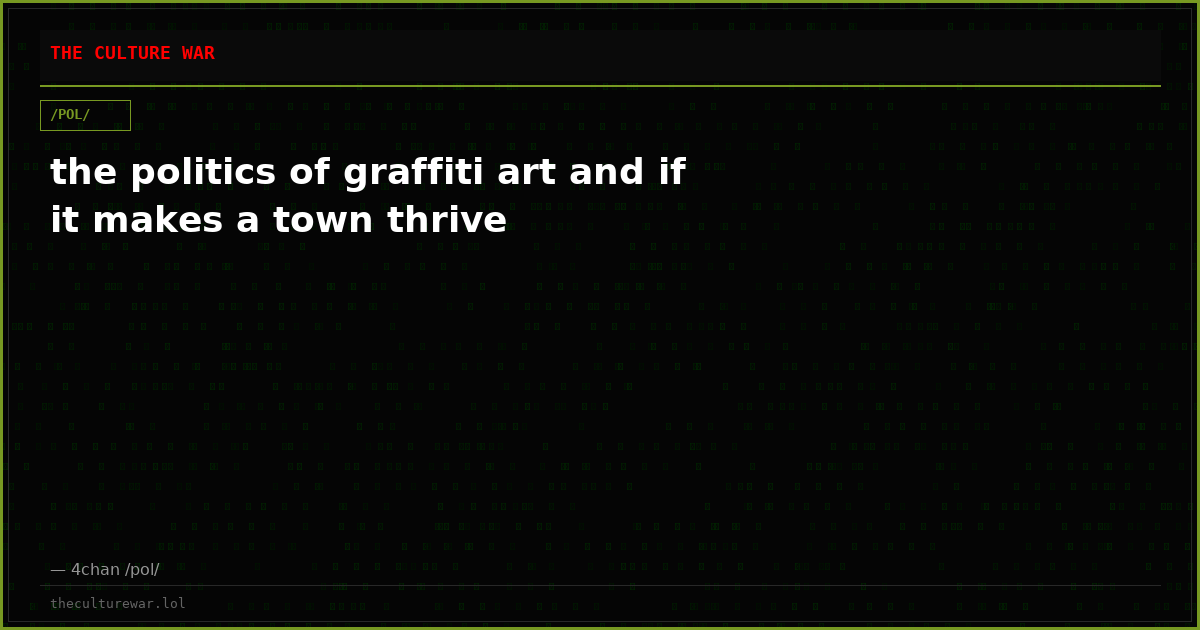 the politics of graffiti art and if it makes a town thrive