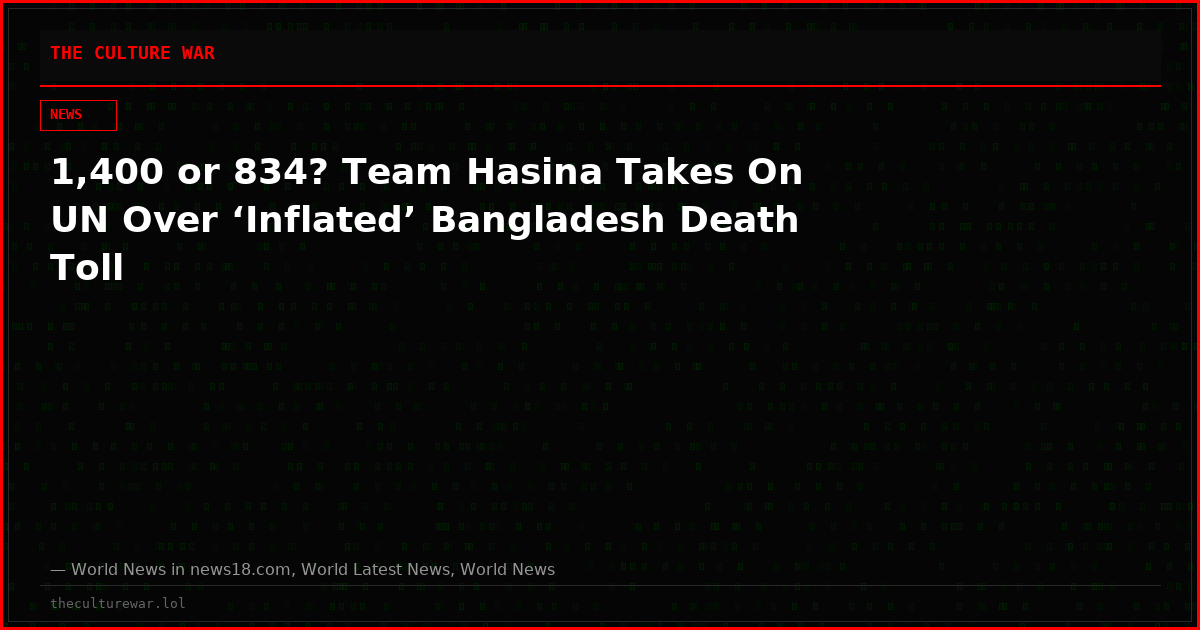 1,400 or 834? Team Hasina Takes On UN Over ‘Inflated’ Bangladesh Death Toll