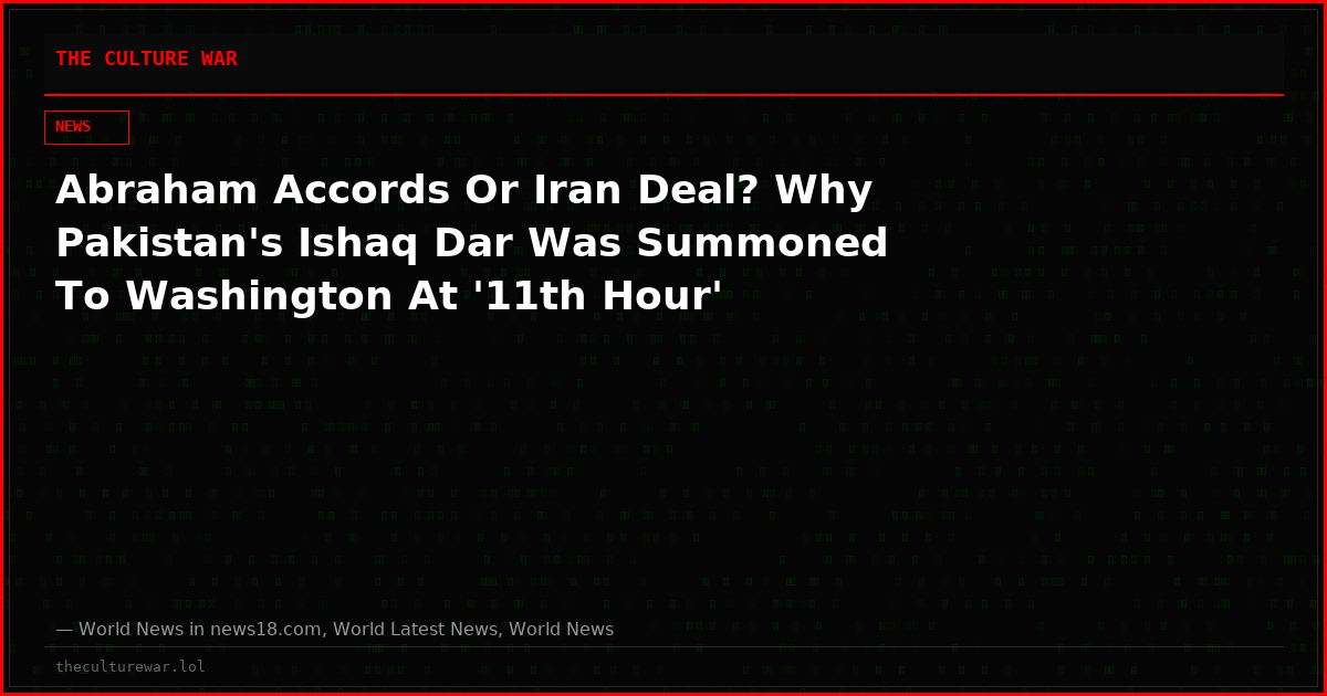 Abraham Accords Or Iran Deal? Why Pakistan's Ishaq Dar Was Summoned To Washington At '11th Hour'
