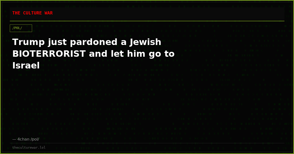 Trump just pardoned a Jewish BIOTERRORIST and let him go to Israel