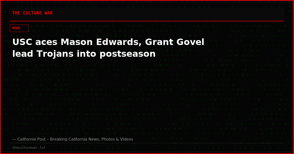USC aces Mason Edwards, Grant Govel lead Trojans into postseason