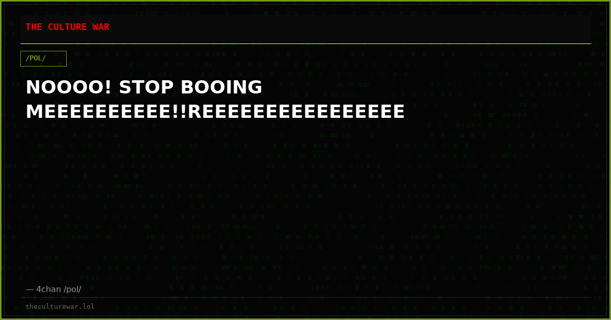 NOOOO! STOP BOOING MEEEEEEEEEE!!REEEEEEEEEEEEEEEE