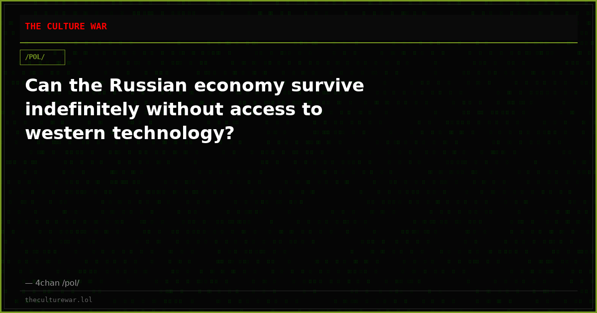 Can the Russian economy survive indefinitely without access to western technology?